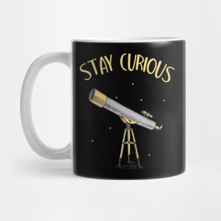 Astronomer Telescope stay curious Mug